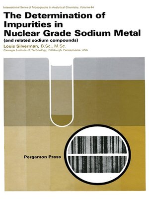cover image of The Determination of Impurities in Nuclear Grade Sodium Metal